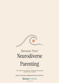 Burnout-Proof Neurodiverse Parenting: Your Month-by-Month Emotional Roadmap & Self-Care Toolkit
